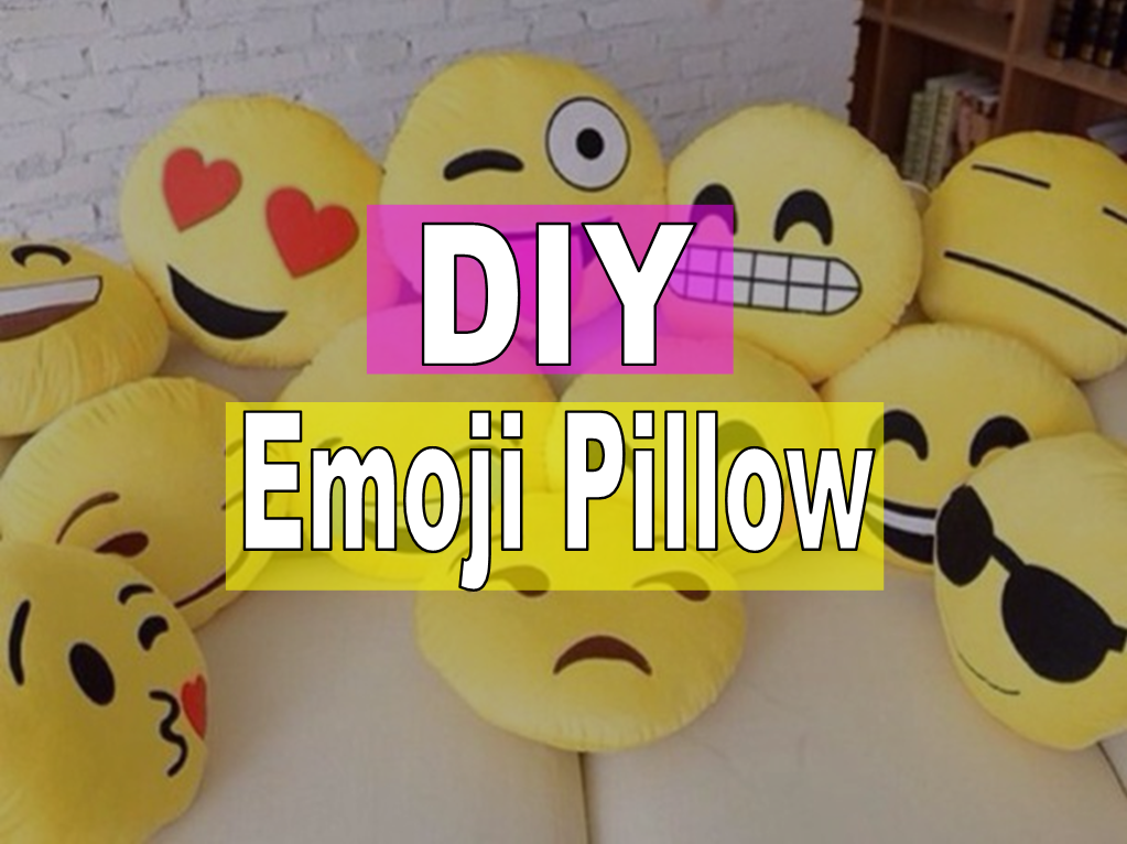 Diy Emoji Crafts How To Make Emoji Pillows No Sew With Glue Gun