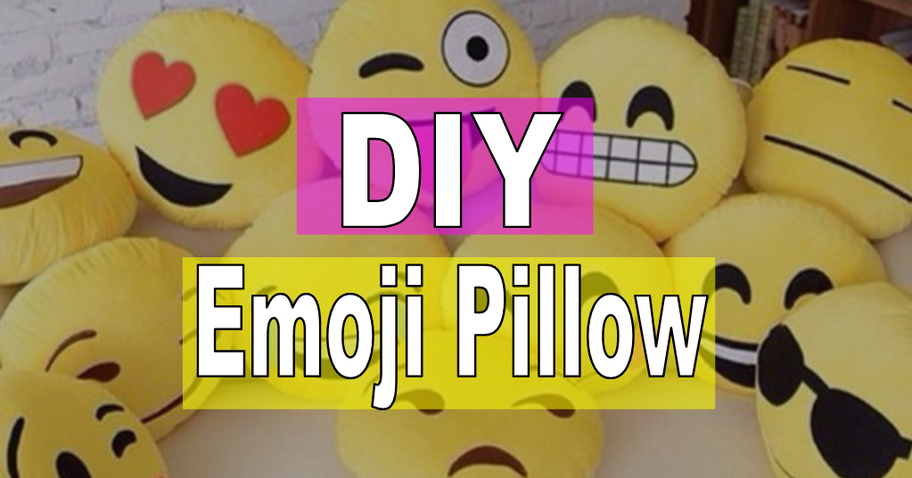 Diy Emoji Crafts How To Make Emoji Pillows No Sew With Glue Gun