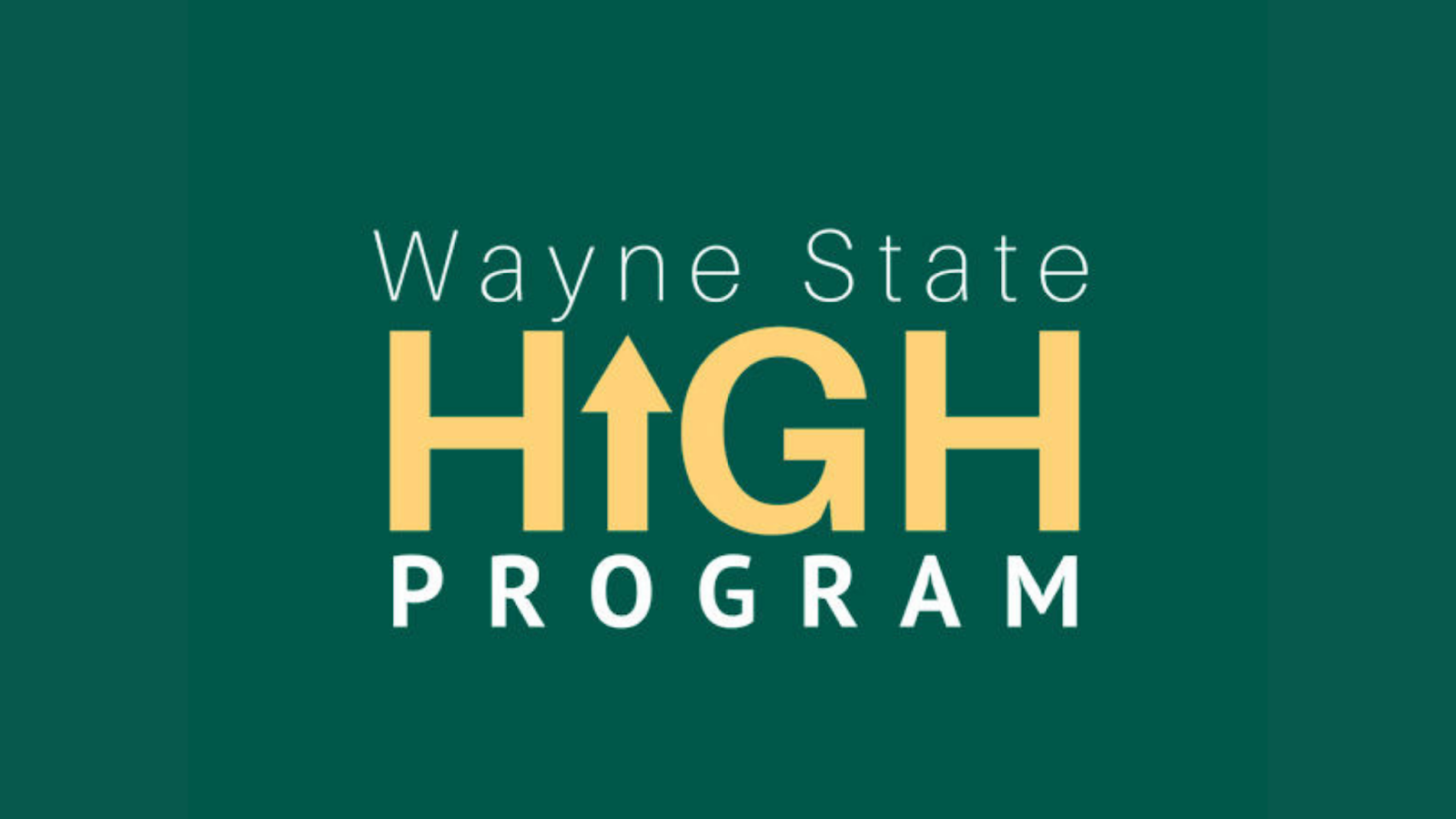 Wayne State University HIGH Program
