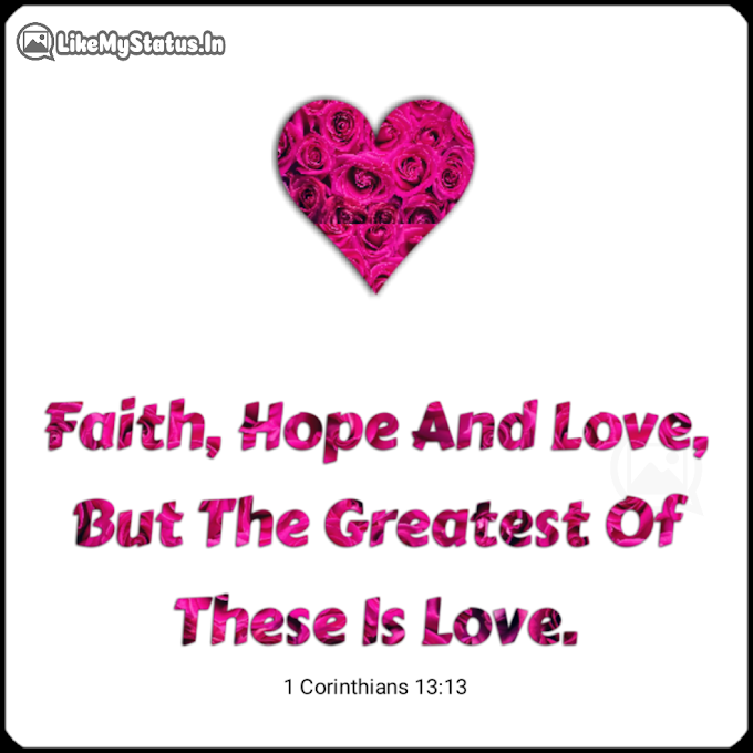 Faith Hope And Love... Bible Verse About Love...