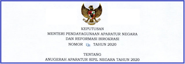 Tentang Pedoman Pelaksanaan Anugerah ASN KEPMENPAN RB NOMOR 131 TAHUN 2020 TENTANG PELAKSANAAN ANUGRAH ASN (PNS) TAHUN 2020