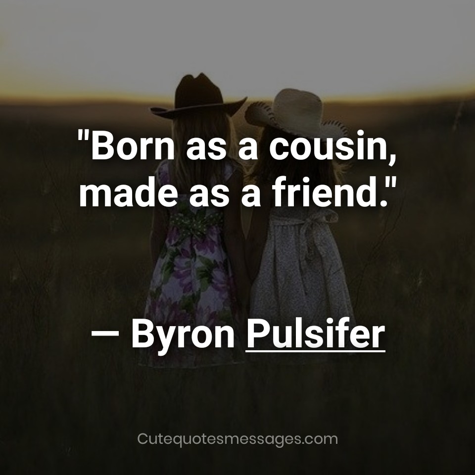 45 Love and Funny Cousin Quotes with Images