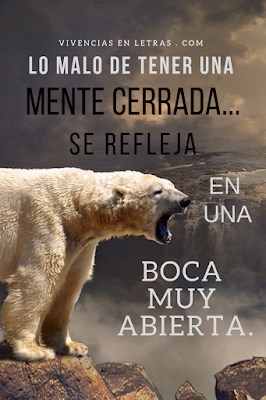 Lo malo de tener una mente cerrada persona habladora