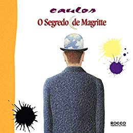 O segredo de Magritte (Pintando o sete Livro 2) - Caulos O segredo de Magritte (Pintando o sete Livro 2) - Caulos