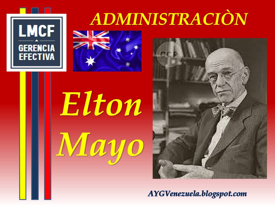 ADMINISTRACIÓN Y GERENCIA ELTON MAYO
