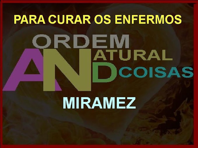 PARA CURAR OS ENFERMOS-MIRAMEZ