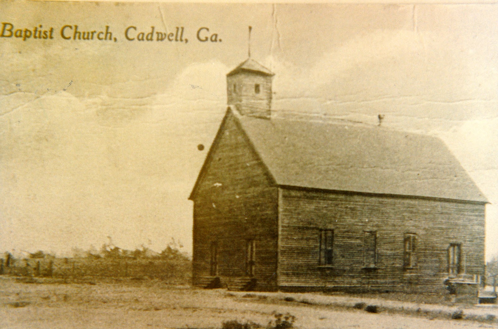 IMAGES OF OUR PAST CADWELL BAPTIST CHURCH, CADWELL, CA. 1910