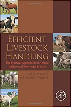 Efficient Livestock Handling : The Practical Application Of Animal Welfare And Behavioral Science