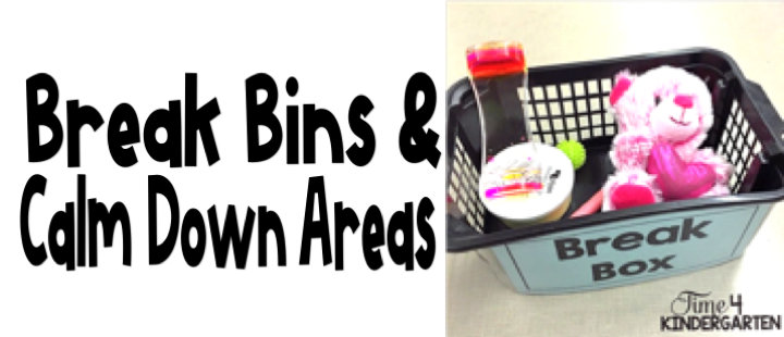 create a break bin or a calm down area in your classroom to help students avoid meltdowns.