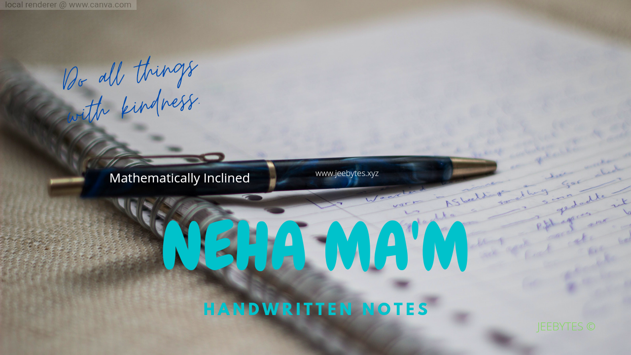 NEHA MAM HANDWRITTEN NOTES FOR JEE MAIN [PDF] JB