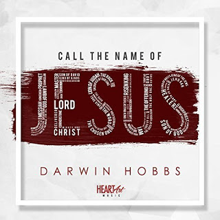 Darwin Hobbs - Call The Name Of Jesus