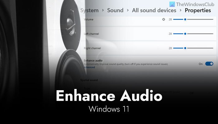 Как использовать функцию «Улучшение звука» в Windows 11