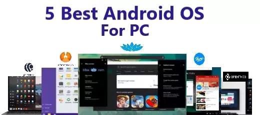 5 best android os for pc