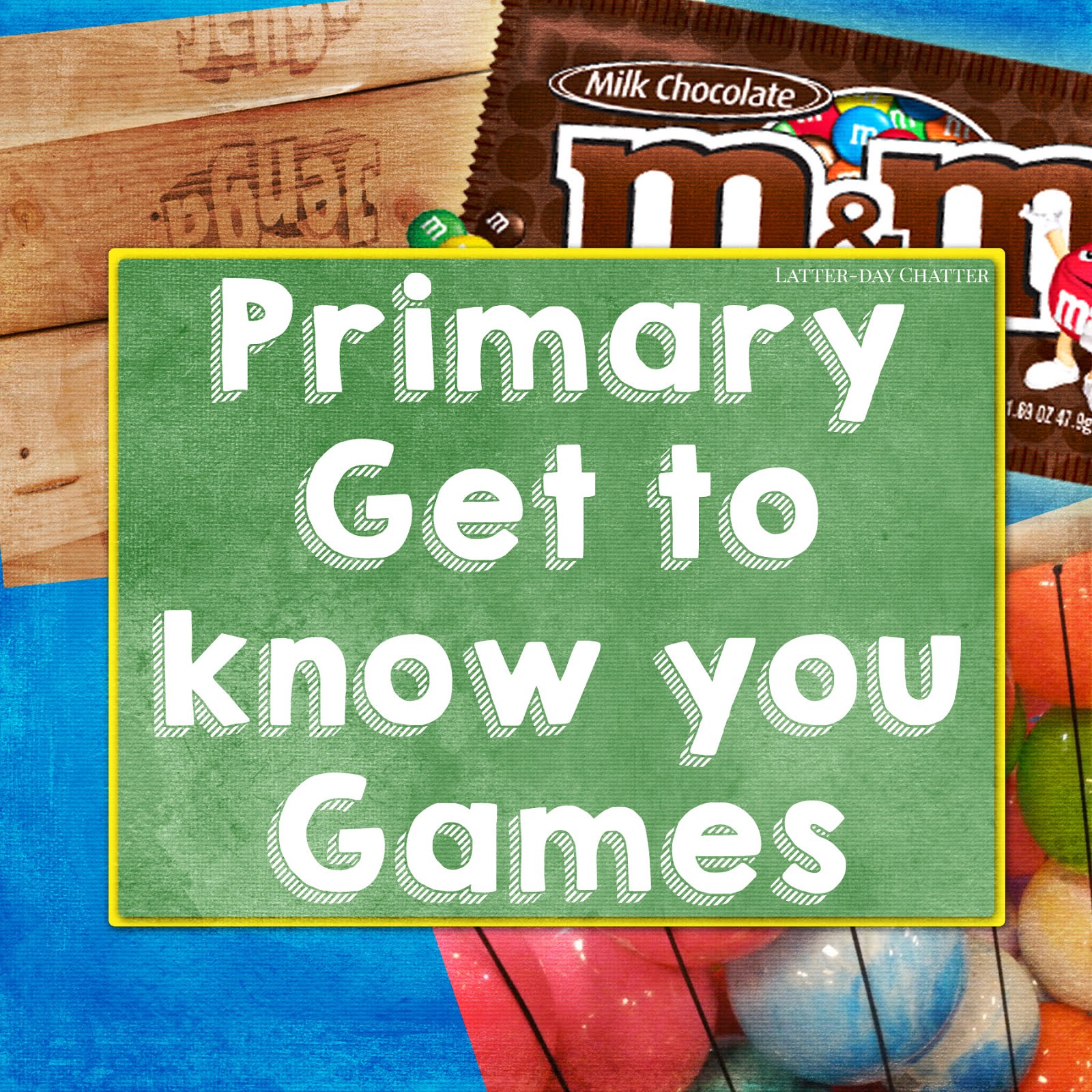Latter day Chatter Primary Get To Know You Games Latter day Chatter Primary Get To Know You Games