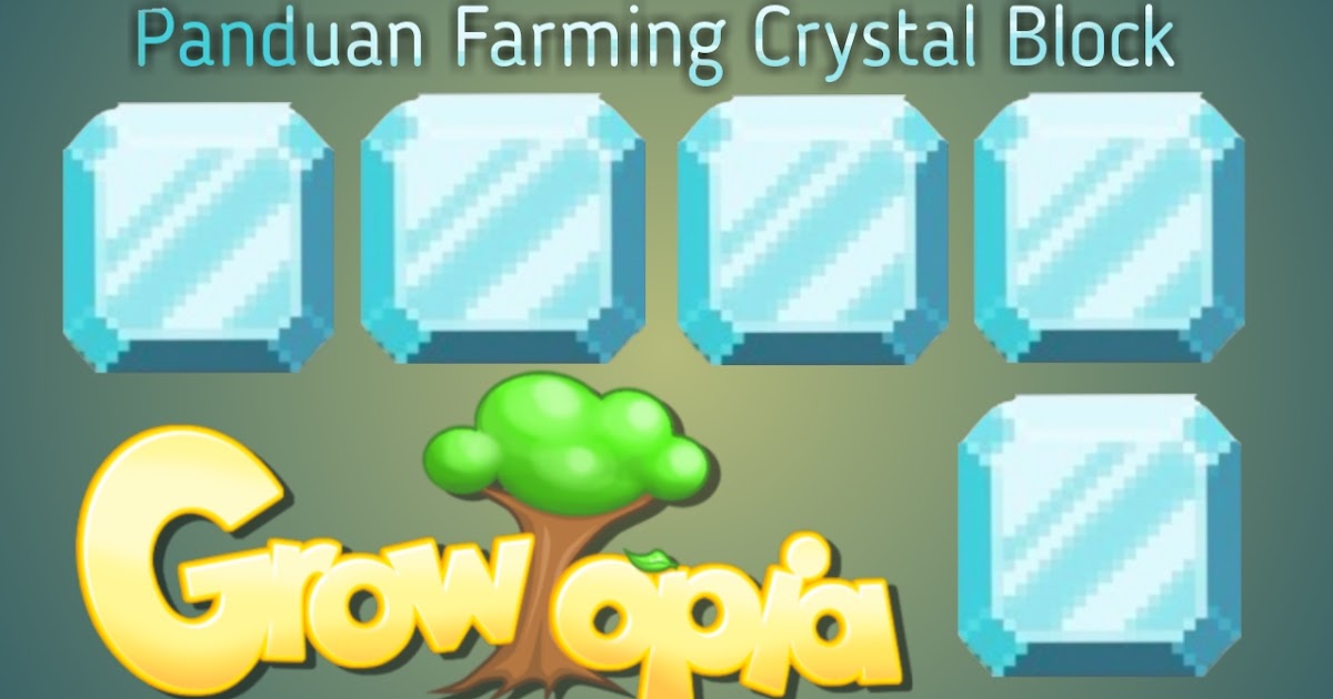 Panduan Farming Crystal Block Growtopia Razelion Hobby