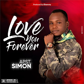 DOWNLOAD -Love You Forever By Apst.Simon -@zoneoutnaija