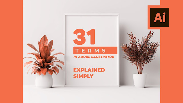 31 adobe illustrator terms explained simply