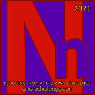 #AtoZChallenge 2021 April Blogging from A to Z Challenge letter N