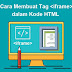 Cara Membuat Tag Iframe dalam Kode HTML 