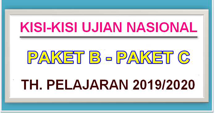 KISIKISI UJIAN NASIONAL GABUNG PAKET B, PAKET C TH. 2019