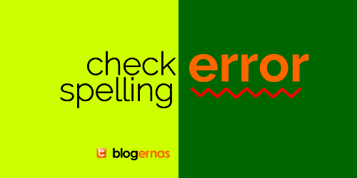 Cara Check Spelling Error Postingan pada Blogger