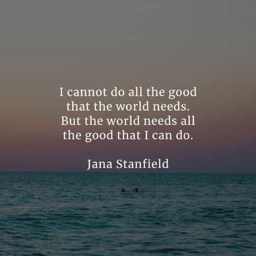 Good In The World Quotes 70 Helping Others Quotes That'll Inspire You Doing Good Deeds