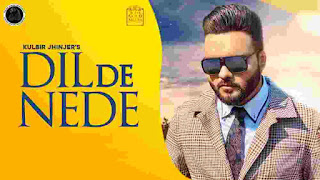 Dil De Nede Lyrics Kulbir Jhinjer