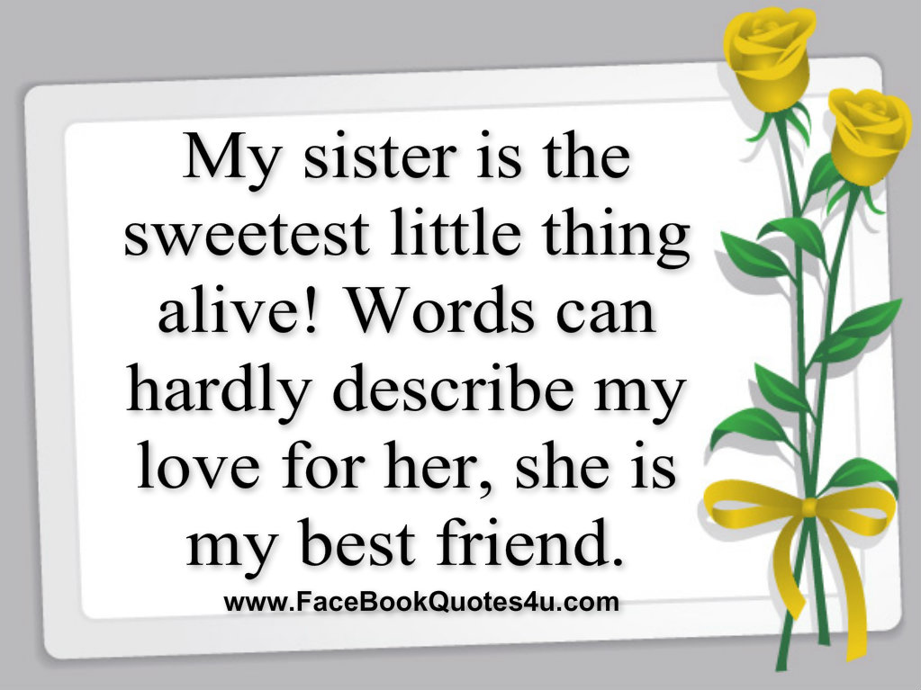 Letter to my sister. My sisters ill. Se my sister my writer. Your sister reads better than my sister.. Meaning quotes for 2 sister.