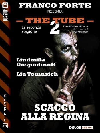 The Tube 2 - #2 - Scacco alla Regina (L. Gospodinoff - L. Tomasich)