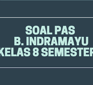 Soal, dan Kunci Jawaban PAS Prakarya SMP Kelas 8 Kurikulum 2013 Dilengkapi Dengan Kisi-kisi - Asep Respati