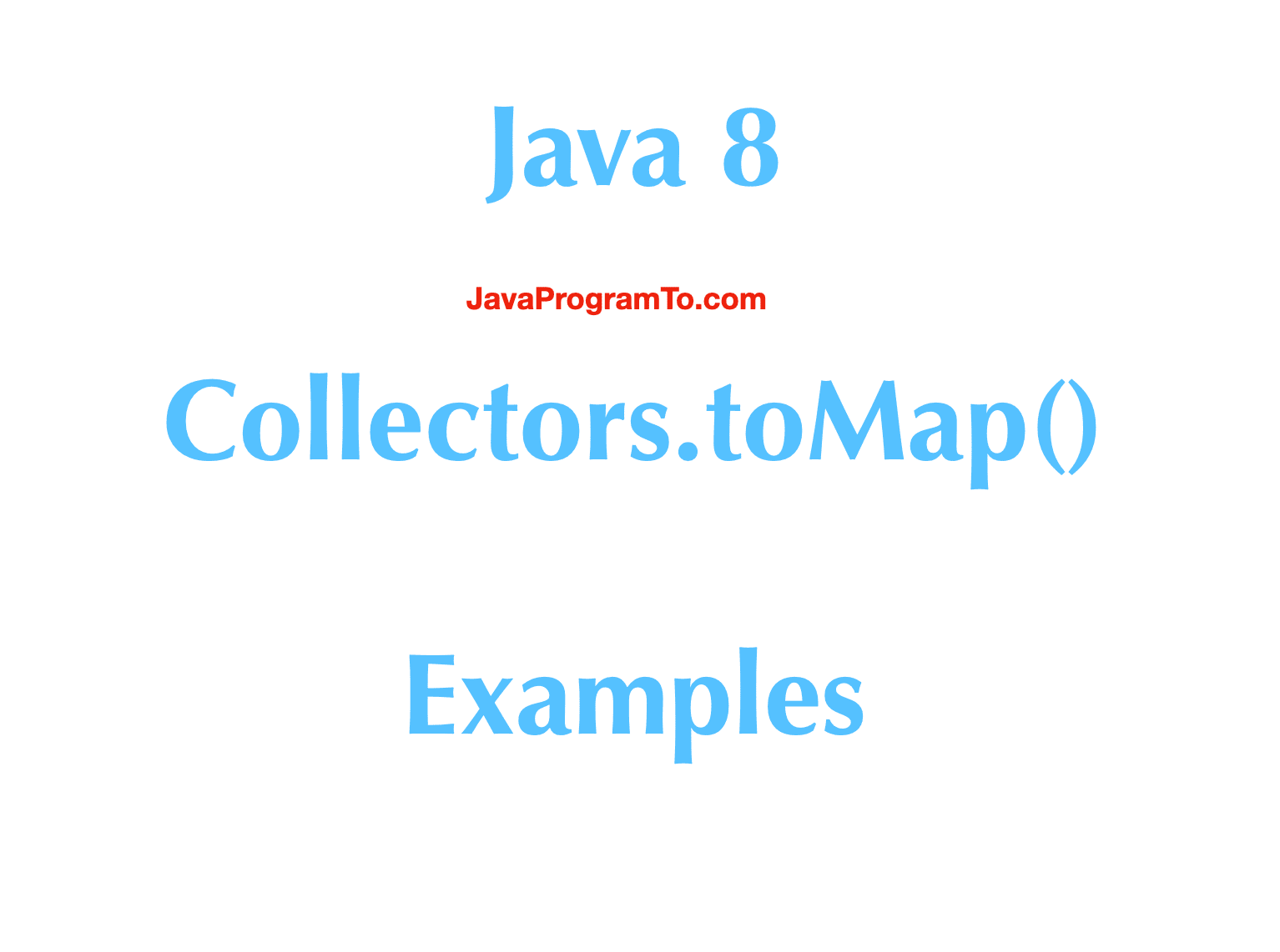 Guide To Java 8 Collectors – Guide to Java 8 Collectors ...