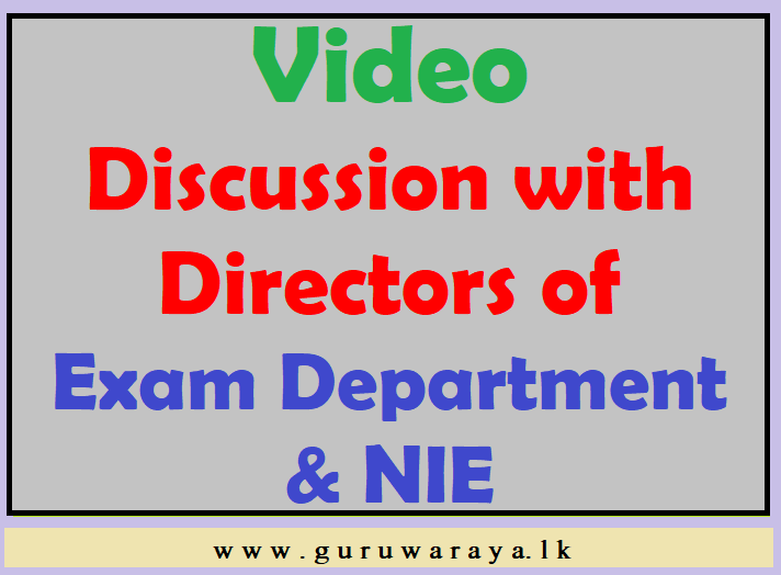 Video : Discussion with Directors of Exam Department and NIE