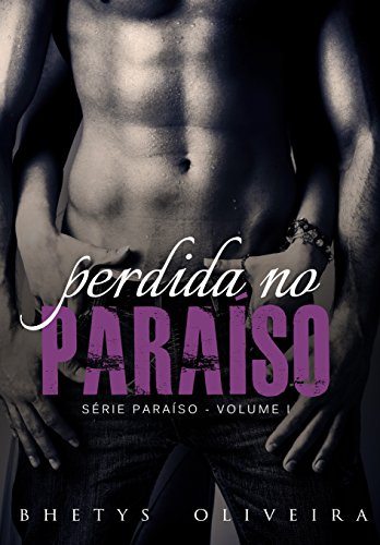 Perdida no Paraíso - Bhetys Oliveira Perdida no Paraíso - Bhetys Oliveira