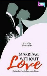 Marriage Without Love by Rika Safitri Pdf Marriage Without Love by Rika Safitri Pdf
