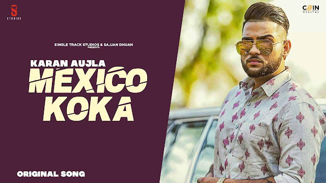 Mexico Koka Lyrics - Karan Aujla