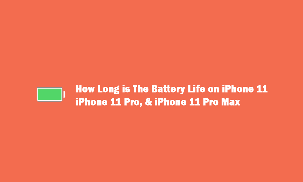How Long is The Battery Life on iPhone 11, iPhone 11 Pro, & iPhone 11