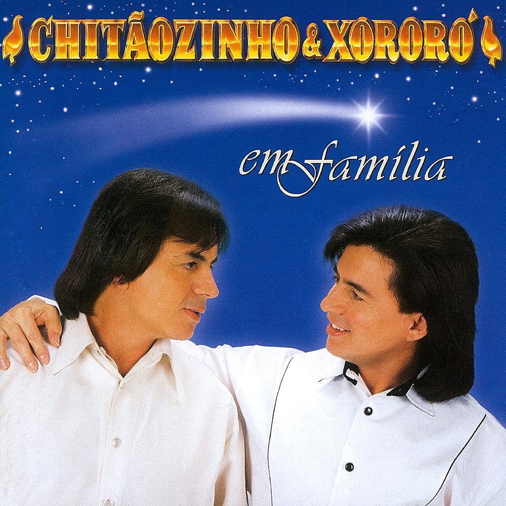 ChitÃ£ozinho & XororÃ³ - Em FamÃ­lia (1997)