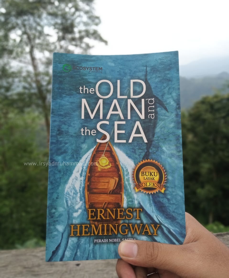 Mengulas Novel The Old Man And The Sea Karya Ernest Hemingway
