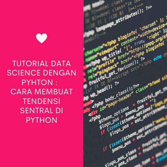 Cara Membuat Tendensi Sentral di Python