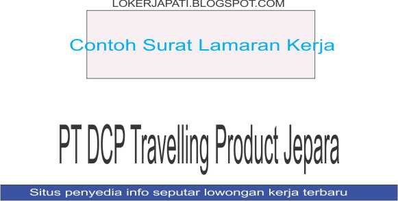 Contoh Surat Lamaran Kerja PT DCP Travelling Product