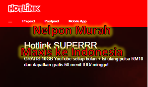 Cara Nelpon Murah Maxis Hotlink Ke Indonesia Warga Negara Indonesia