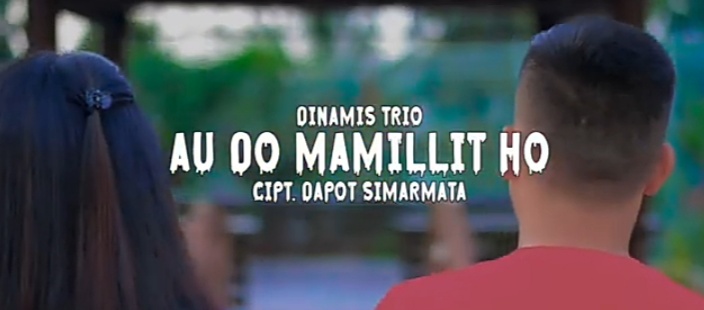 Lirik Lagu Au Do Na Mamillit Ho - Dinamis Trio maka vocal dinamis trio au do na mamillit ho lagu batak terbaru