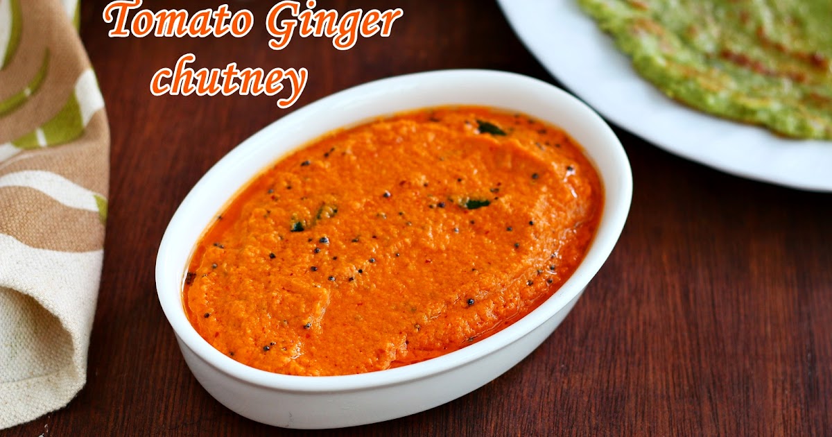 Tomato Ginger Chutney Side dish for idli dosa Jeyashri's Kitchen
