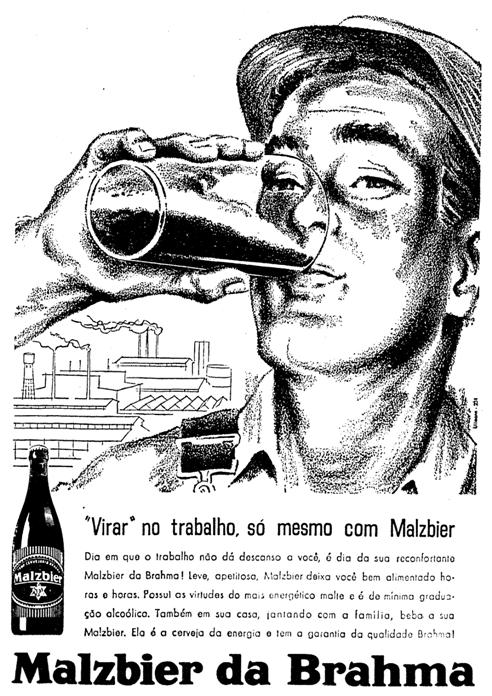 Beber cerveja no trabalho. Propaganda da Cerveja Malzbier (Brahma) em 1967.