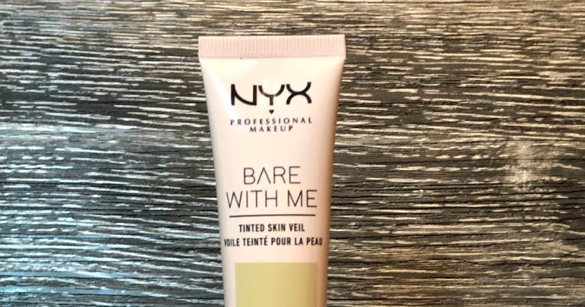 NYX Bare With Me Tinted Skin Veil Review - Little Corner Of Mine