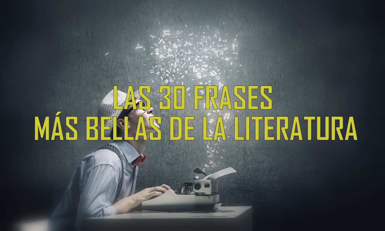 Las 30 frases más bellas de la literatura - EL CLUB DE LOS LIBROS PERDIDOS