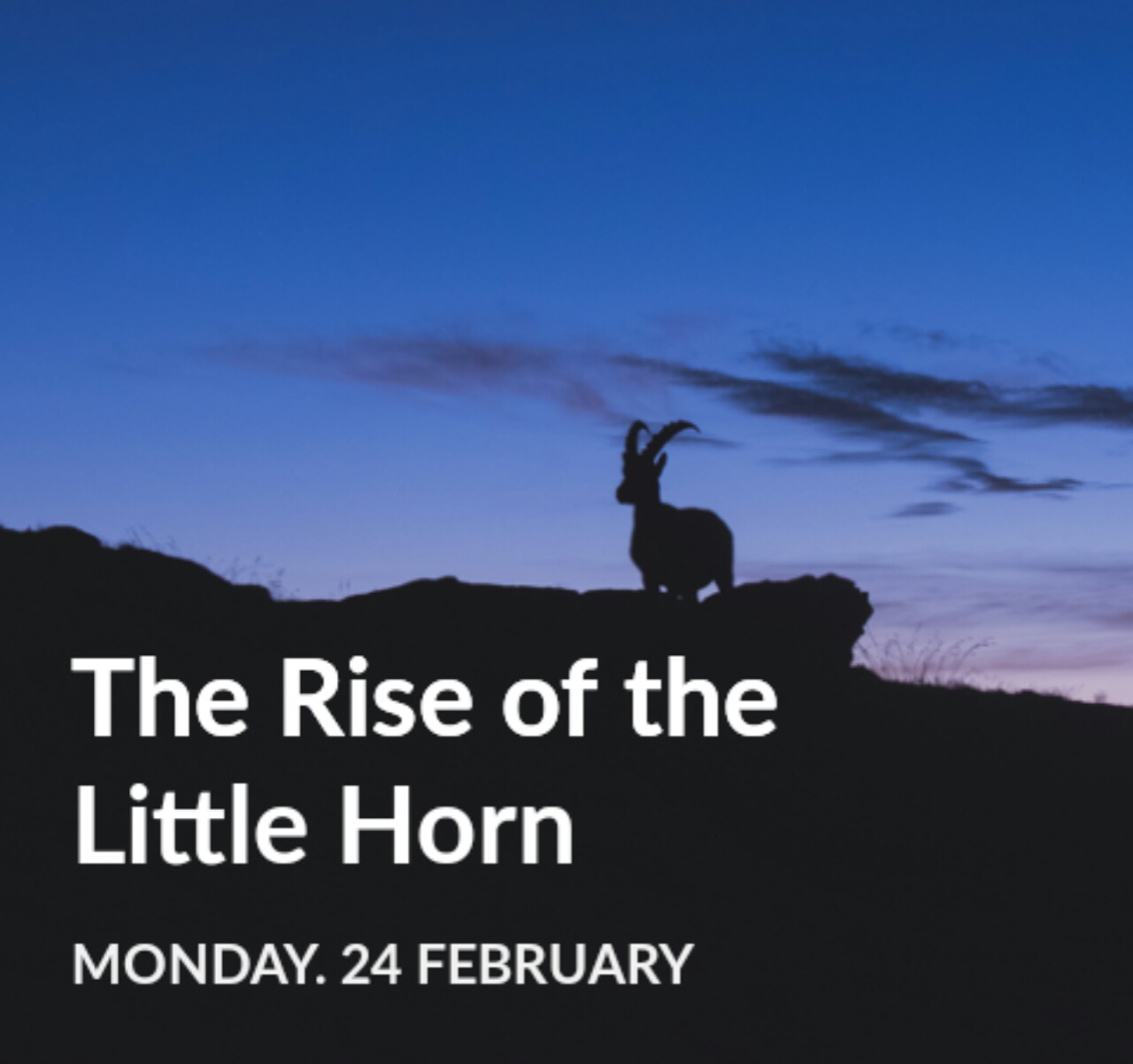 SDA LESSON _The Rise of the Little Horn (MONDAY. 24 FEBRUARY) THE GOSPEL
