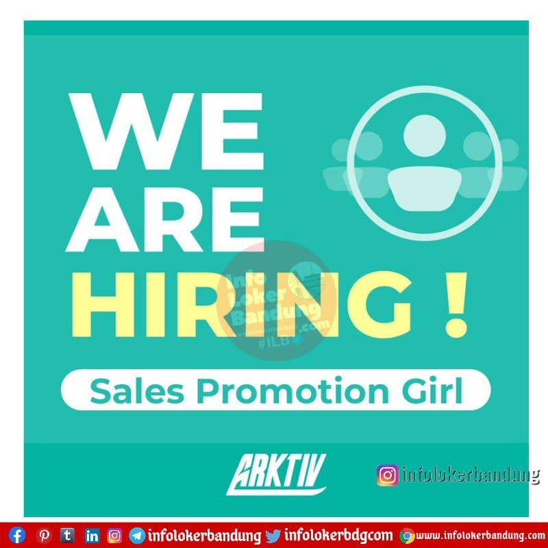 Lowongan Kerja Sales Promotion Girl Arktiv Bandung April 2021