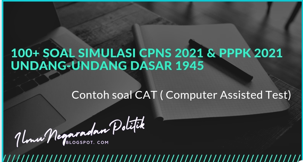 100+ Soal CPNS 2021 UndangUndang Dasar 1945 dan contoh