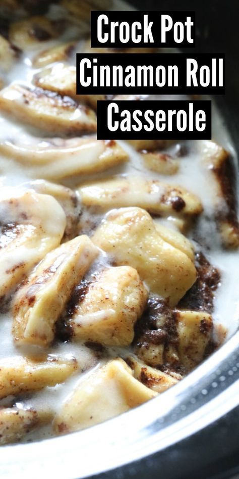 Crock Pot Cinnamon Roll Casserole - Mom Food 2